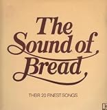 The Sound of Bread: Their 20 Finest Songs