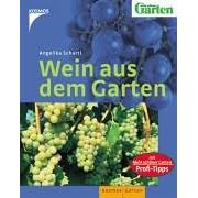 Wein aus dem Garten. Mit: Mein schöner Garten, Profi-Tipps (Taschenbuch)