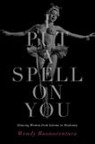 I Put a Spell on You: Dancing Women from Salome to Madonna