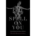 I Put a Spell on You: Dancing Women from Salome to Madonna