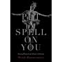 I Put a Spell on You: Dancing Women from Salome to Madonna