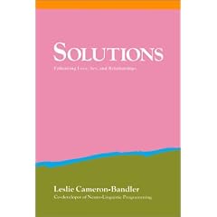 Solutions: Practical and Effective Antidotes for Sexual and Relationship Problems
