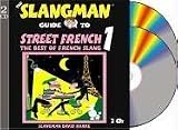 The Slangman Guide to Street French: The Best French Slang