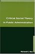 Critical Social Theory in Public Administration