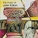 The Music of John Eaton: Cry of Clytaemnestra/From the