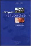 ... dicevano: «E' fuori di sé...». Don Mario Prandi e le Case della Carità (Stati di luogo)