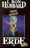 Mission Erde, 10 Bde., Bd.6, T&ouml;dlich verr&uuml;ckt - L. Ron Hubbard