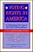 Voting Rights in America: Continuing the Quest for Full Participation