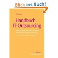 Handbuch IT-Outsourcing: Recht, Strategie, Prozesse, IT, Steuern samt Business Process Outsourcing (Recht in der Praxis)