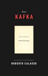 The Zurau Aphorisms of Franz Kafka