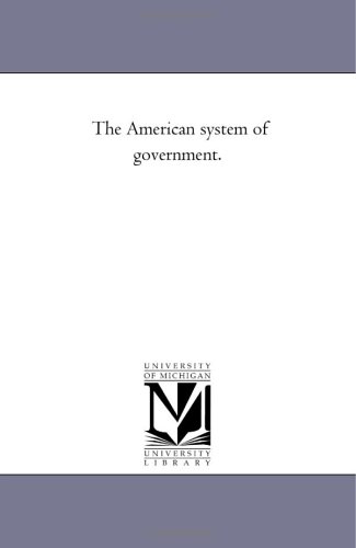 The American system of government.