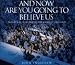 Search : And Now Are You Going to Believe Us: Twenty-Five Years Behind the Scenes at Chelsea FC
