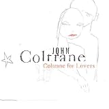 Music : Coltrane For Lovers