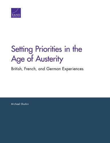 Setting Priorities in the Age of Austerity: British, French, and German Experiences