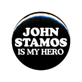1" John Stamos Is My Hero Button/Pin