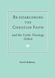 Re-establishing the Christian faith and the public theology deficit