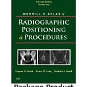 Mosby's Radiography Online: Anatomy and Positioning for Merrill's Atlas of Radiographic... by Eugene D. Frank MA RT(R) FASRT FAEIRS, Bruce W. Long MS RT(R)(CV) FASRT, and Barbara J. Smith MS RT(R)(QM) FASRT