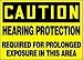 CAUTION HEARING PROTECTION REQUIRED FOR PROLONGED EXPOSURE IN THIS AREA 10 x 14