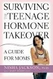 Surviving the Teenage Hormone Takeover: A Guide for Moms