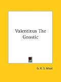 Valentinus The Gnostic
