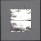 Between a Smile and Tears by Thierry Lang Trio