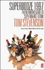 SuperBooze 1997: The Definitive Guide to Supermarket Drink by Stevenson, Tom
