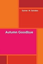 Click to Download Free Kindle Book -> Autumn Goodbye