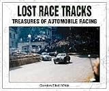 Lost Race Tracks: Treasures of Automobile Racing