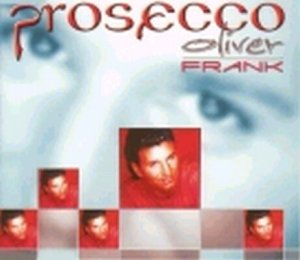 Oliver Frank - Prosecco - Zortam Music