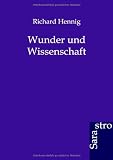 Produkt-Bild: Wunder und Wissenschaft: Eine Kritik und Erkl&auml;rung der okkulten Ph&auml;nomene