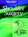 Shoulder Surgery: Principles and Procedures