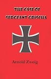 The Case of Sergeant Grischa
