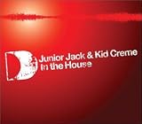 Junior Jack & Kid Creme - In the House