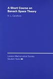 A Short Course on Banach Space Theory (London Mathematical Society Student Texts)
