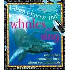 Whales Can Sing (I Didn't Know That)