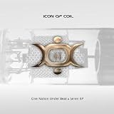Icon Of Coil -  II: ""One Nation Under Beat"" & ""Seren EP""