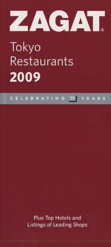 Zagat Tokyo Restaurants 2009 (Zagat Survey: Tokyo Restaurants)