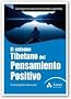 El Enfoque Tibetano del Pensamiento Positivo: Como Lograr Una Existencia Mas Completa y Equilibrada