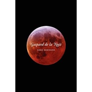 Gaspard de la Nuit (French Edition) Louis Bertrand