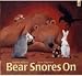 Bear Snores on