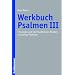 Werkbuch Psalmen III - Theologie und Spiritualit�t des Psalters und seiner Psalmen