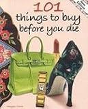 101 Things to Buy Before You Die