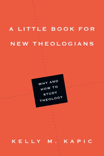A Little Book for New Theologians: Why and How to Study Theology