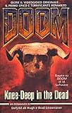 Doom. Knee-deep in the dead. Ediz. italiana