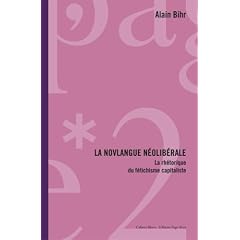 La novlangue n�olib�rale : La rh�torique du f�tichisme capitaliste
