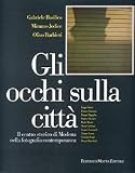 Gli occhi sulla città. Il centro storico di Modena nella fotografia contemporanea