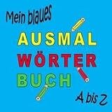 Mein Ausmalw�rterbuch 2: W�rterbuch zum selber Ausmalen von Begriffen und Bildernvon "Philippa Hell-H�flinger"