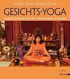 Gesichts-Yoga: Muskeltraining f&uuml;r ein strahlendes Aussehen - Lourdes Julian Doplito-Cabuk