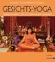 Gesichts-Yoga: Muskeltraining f�r ein strahlendes Aussehen