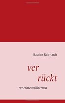 ver - rückt: experimentalliteratur